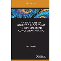 Applications of Heuristic Algorithms to Optimal Road Congestion Pricing