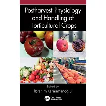 Postharvest Physiology and Handling of Horticultural Crops