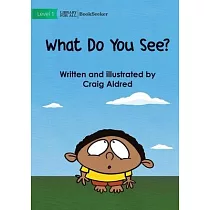 What Do You See?