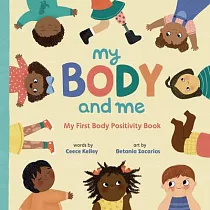 My Body and Me： My First Body Positivity Book