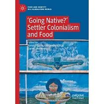 ’Going Native?’： Settler Colonialism and Food