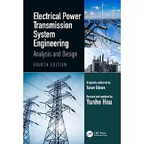 Electrical Power Transmission System Engineering： Analysis and Design