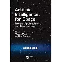 Artificial Intelligence for Space： Ai4space： Trends， Applications， and Perspectives