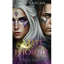 Mate of the Phoenix： A Crown of the Phoenix Prequel Novella