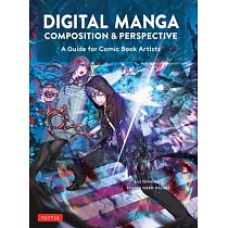 A Beginner’s Guide to Manga Designá： Composition， Framing and Perspective for Comic Book Artists