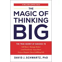 The Magic of Thinking Big： The True Secret of Success