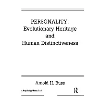 Personality： Evolutionary Heritage and Human Distinctiveness： Evolutionary Heritage and Human Distinctiveness