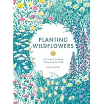 Planting Wildflowers： A Grower’s Guide