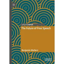 The Future of Free Speech