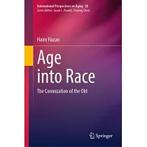 Age Into Race： The Coronization of the Old