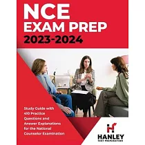 NCE Exam Prep 2023─2024： Study Guide with 410 Practice Questions and Answer Explanations for the National Counselor Examination