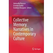 Collective Memory Narratives in Contemporary Culture