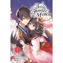 Bride of the Barrier Master， Vol. 1 (Manga)