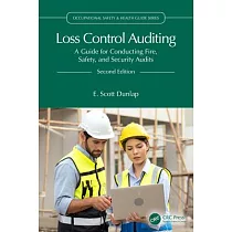 Loss Control Auditing： A Guide for Conducting Fire， Safety， and Security Audits