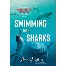 Swimming with Sharks： Surviving Narcissist─Infested Waters