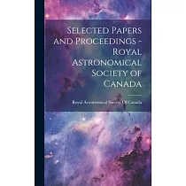 Selected Papers and Proceedings ─ Royal Astronomical Society of Canada
