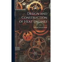 Design and Construction of Heat Engines