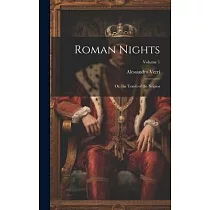 Roman Nights; Or， the Tomb of the Scipios; Volume 1