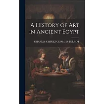 A History of Art in Ancient Egypt