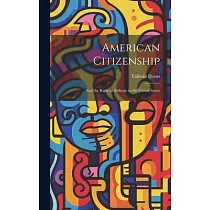 American Citizenship： And the Right of Suffrage in the United States