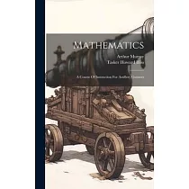 Mathematics： A Course Of Instruction For Artillery Gunners