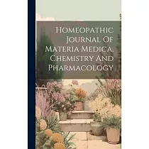 Homeopathic Journal Of Materia Medica， Chemistry And Pharmacology