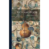 Rich and Poor： A Comic Opera