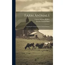 Farm Animals： Covering the General Field of Animal Industry