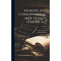 Memoirs and Correspondence of Francis Horner， M.P; Volume 2