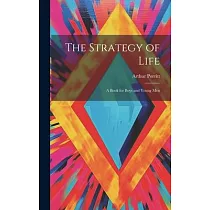 The Strategy of Life： A Book for Boys and Young Men