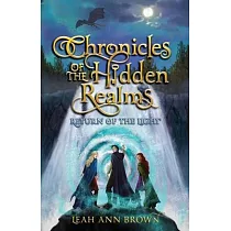 Chronicles of the Hidden Realms： Return of the Light