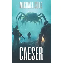 Caesar： A Military Sci─Fi Thriller