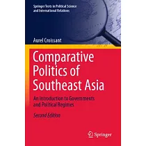 Comparative Politics of Southeast Asia： An Introduction to Governments and Political Regimes