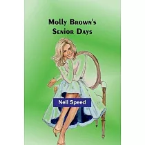Molly Brown’s Senior Days