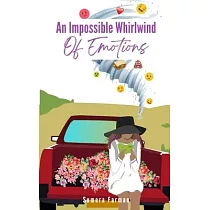 An Impossible Whirlwind Of Emotions