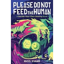 Please Do Not Feed the Human