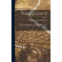Publication 32： List Of Lights And Fog Signals. The West Coasts Of Europe And Africa， The Mediterranean Sea， Black Sea And The Sea Of