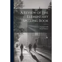 A Review of the Elementary Spelling Book