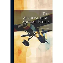 The Aeronautical Annual， Issue 2