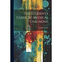 The Student’s Guide to Medical Diagnosis