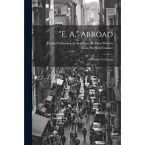 "e. A." Abroad： A Summer In Europe