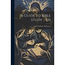 A Guide to Bible Study ... Ed