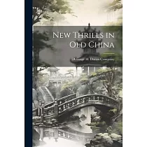 New Thrills in Old China
