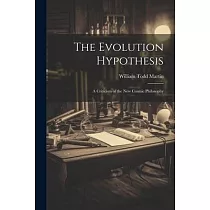 The Evolution Hypothesis： A Criticism of the New Cosmic Philosophy