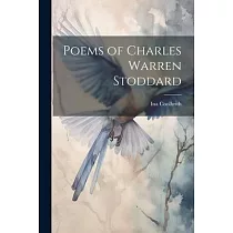 Poems of Charles Warren Stoddard