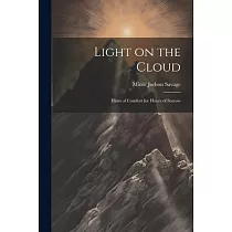 Light on the Cloud： Hints of Comfort for Hours of Sorrow
