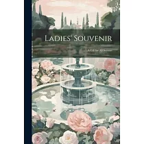 Ladies’ Souvenir： A Gift for all Seasons