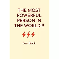 The Most Powerful Person in the World!!!