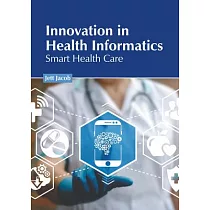 Innovation in Health Informatics： Smart Health Care