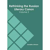Rethinking the Russian Literary Canon： Volume 2